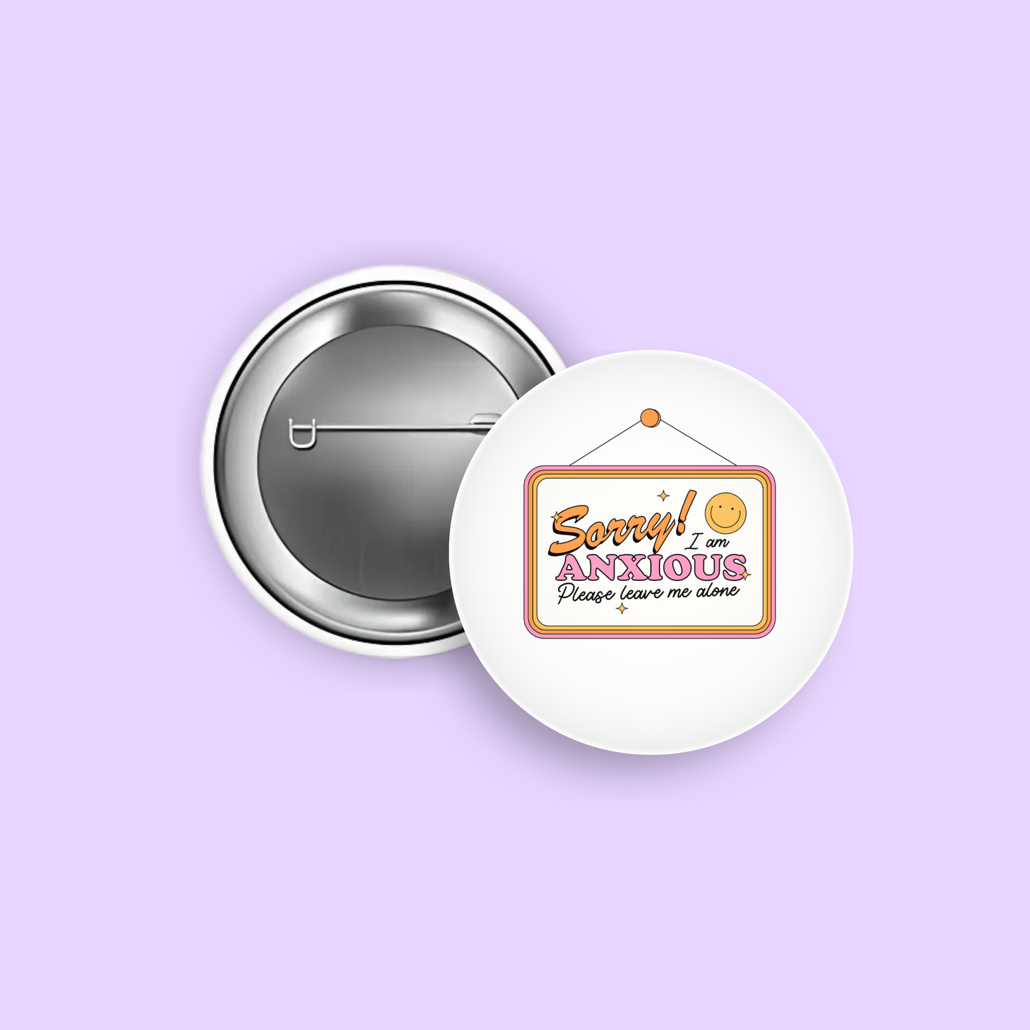 Sorry I'm Anxious 1.5" Pinback Button