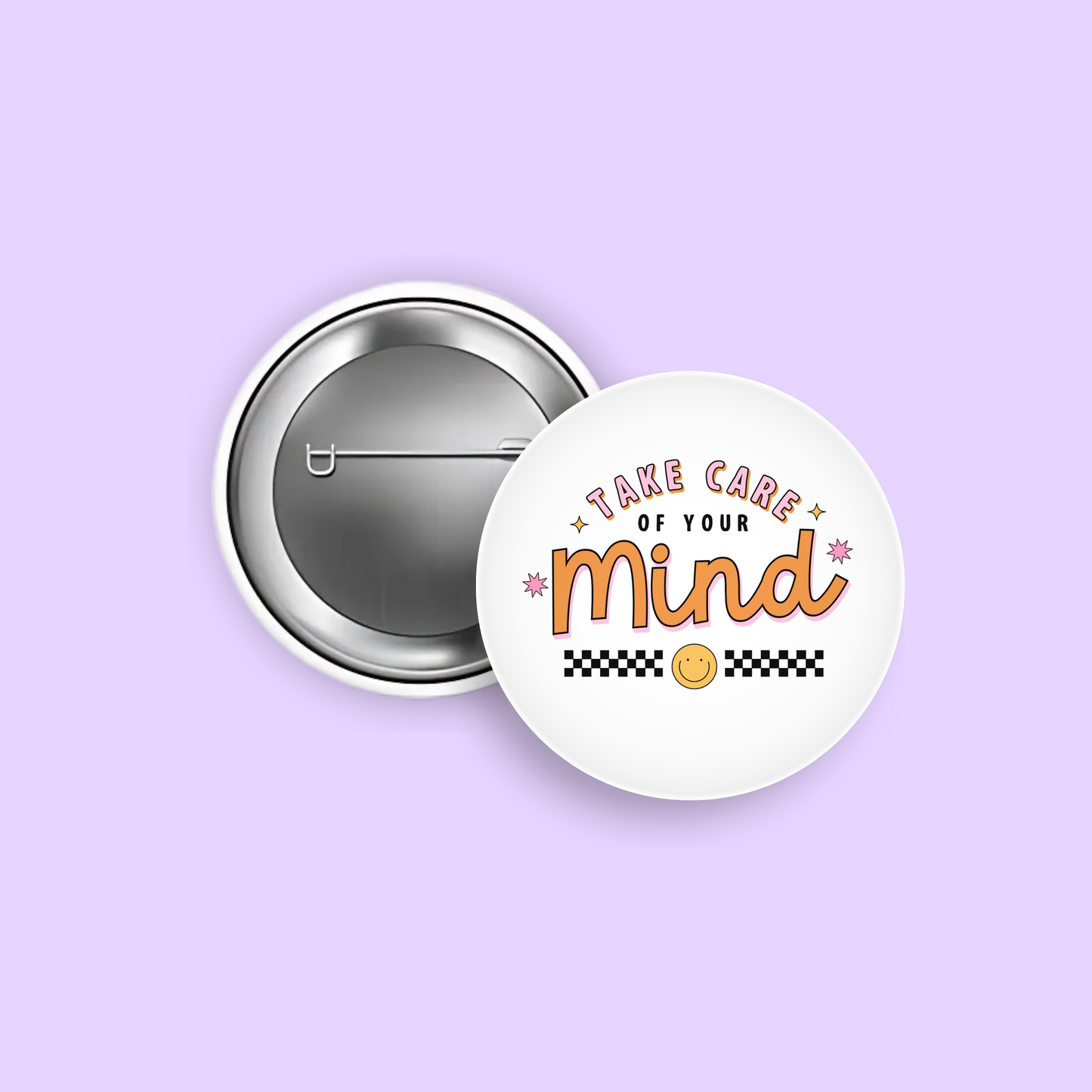 Take Care of Your Mind 1.5" Pinback Button