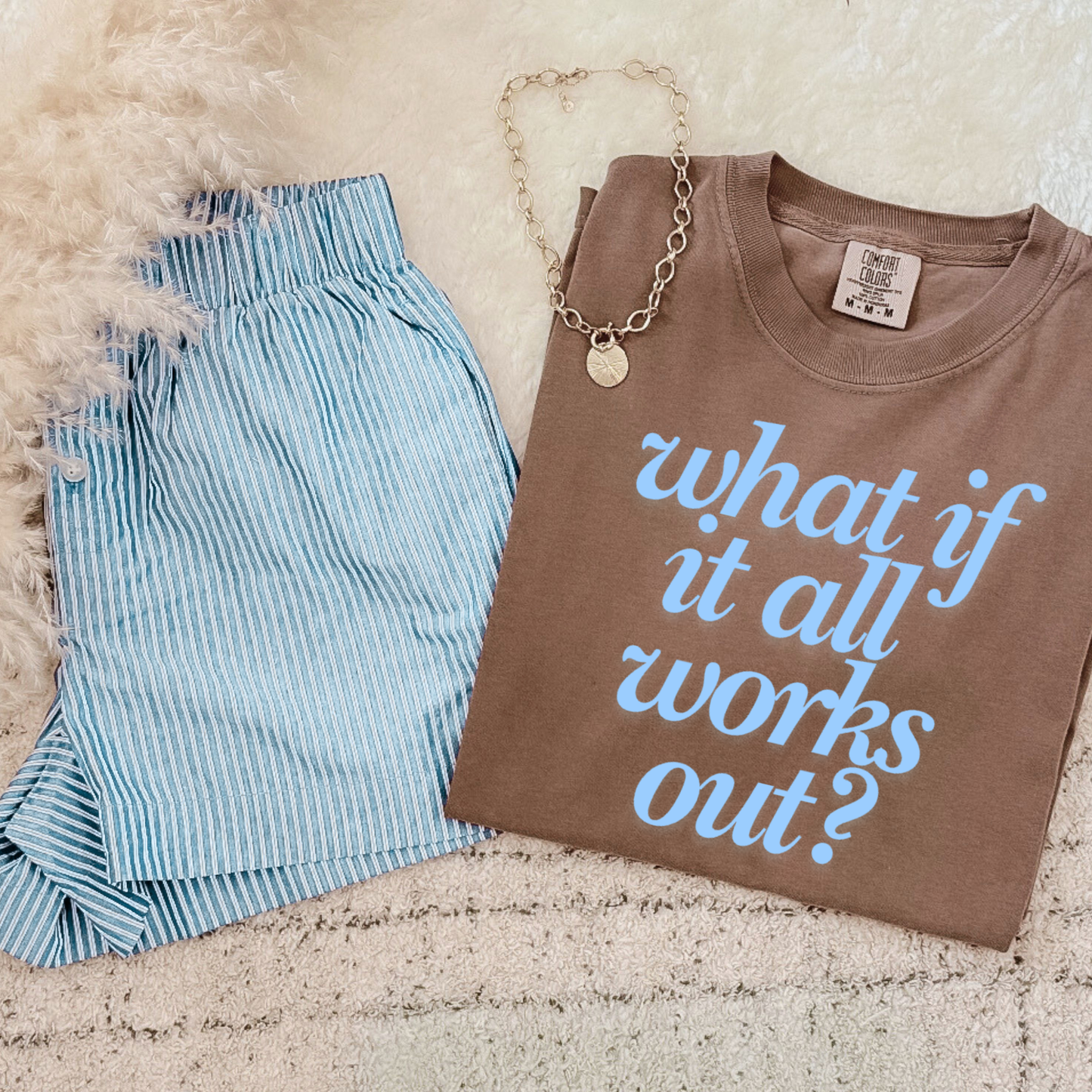 What If It All Works Out—PUFF INK Comfort Colors Tee—Espresso