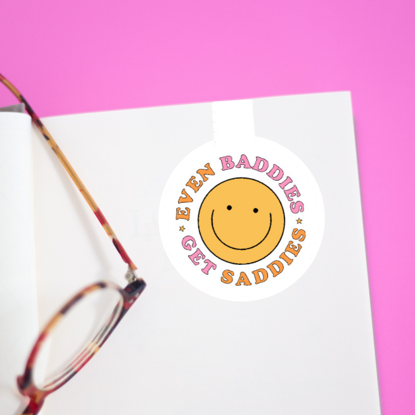 Even Baddies Get Saddies Magnetic Bookmark