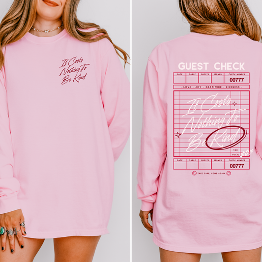 It Costs Nothing to Be Kind—Long Sleeve Tee Comfort Colors