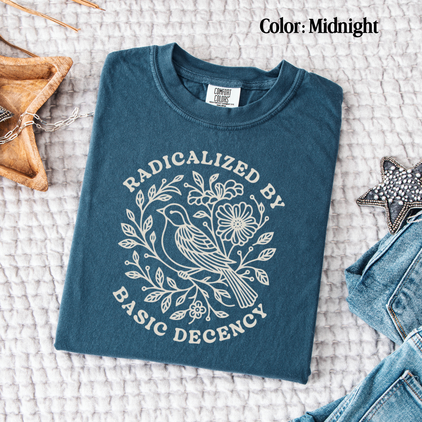 Radicalized by Basic Decency Comfort Colors Tee—Choose Your Color