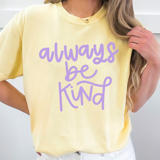 Always Be Kind Comfort Colors Tee—Butter