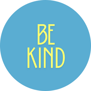 Be Kind 1.5" Pinback Button