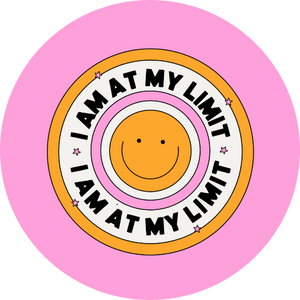 At My Limit 1.5" Pinback Button