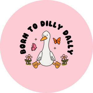 Dilly Dally 1.5" Pinback Button
