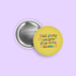 Tell Your People You Love Them 1.5" Pinback Button