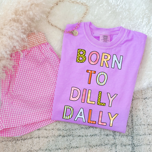 Born To Dilly Dally Comfort Colors Tee—Neon Violet