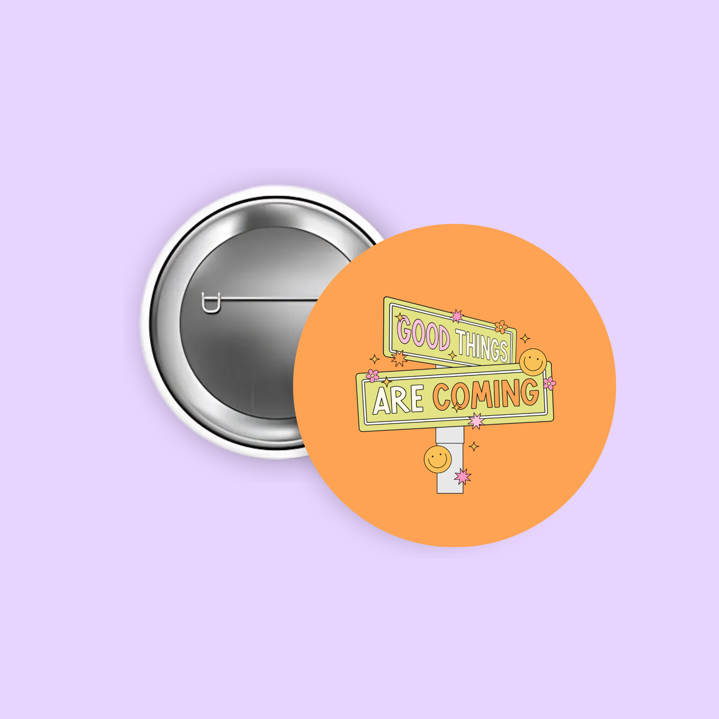 Good Things Are Coming 1.5" Pinback Button