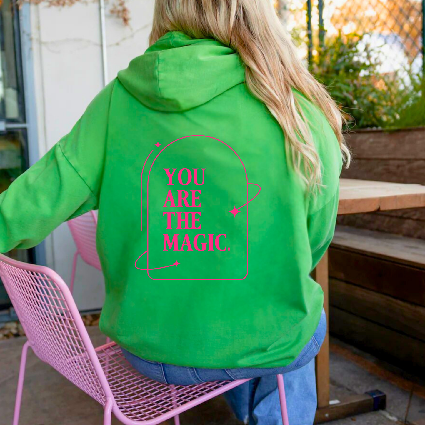 You Are The Magic Hoodie—Green