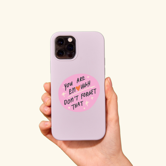 You Are Enough 2.5" Sticker