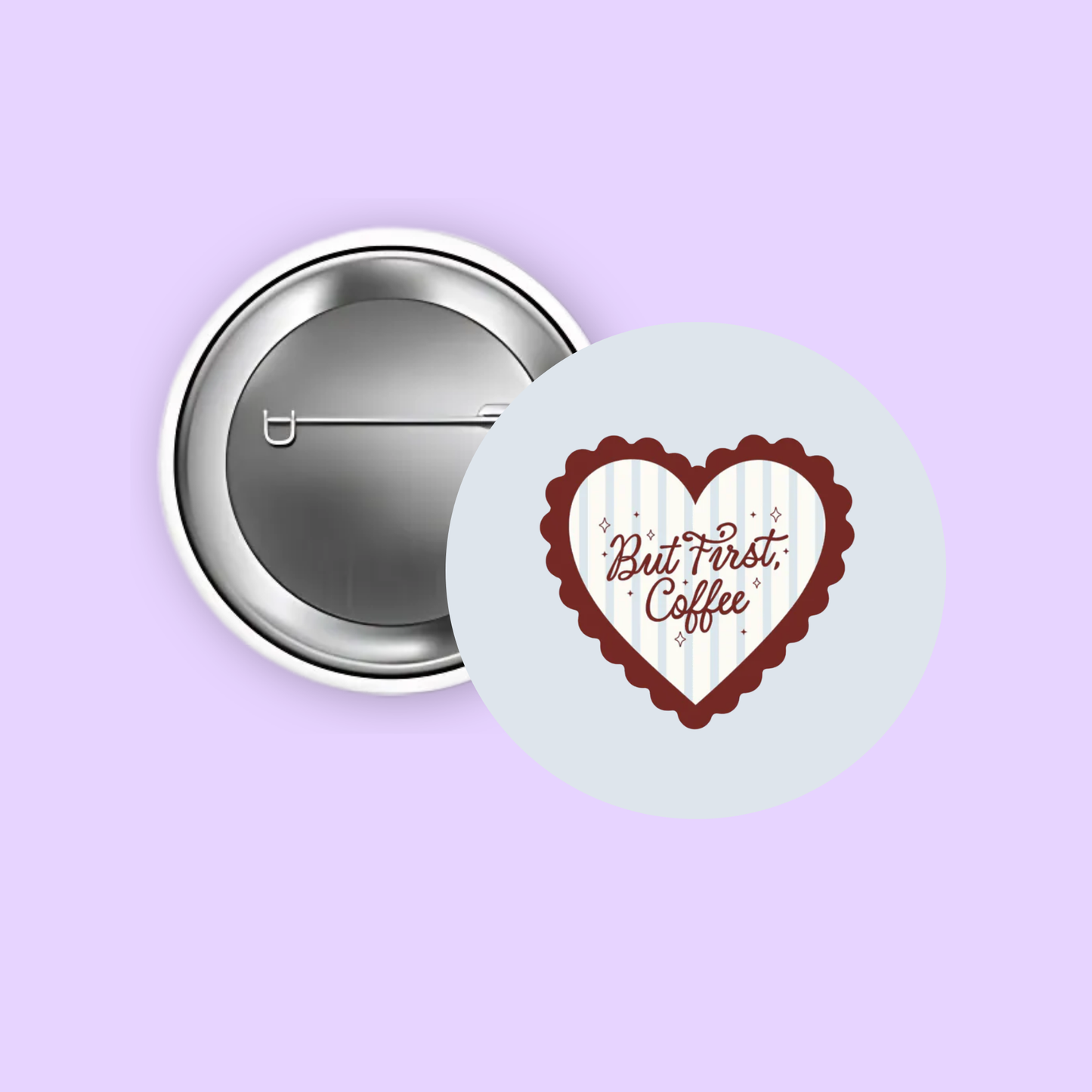 But First, Coffee 1.5" Pinback Button