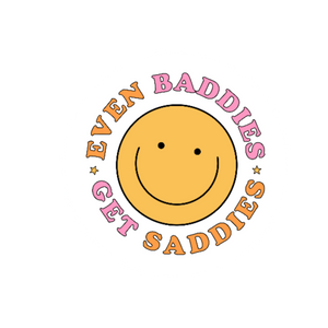 Even Baddies Get Saddies 2" Sticker