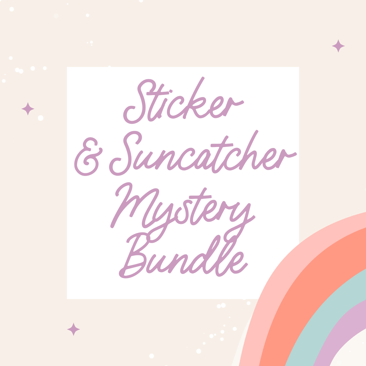 Suncatcher and Sticker Mystery Bundle—$14.00